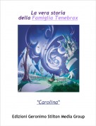 *Carolina* - La vera storia della Famiglia Tenebrax