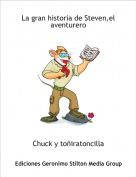 Chuck y to&ntilde;iratoncilla - La gran historia de Steven,el aventurero