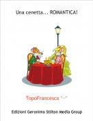 TopoFrancesca ^-^ - Una cenetta... ROMANTICA!