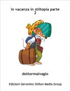 dottormalvagio - in vacanza in stiltopia parte 2