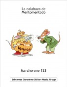 Marcherone 123 - La calabaza de Mentomentodo