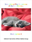 EledolceAle<3 - Sisters4ever!Per il concorso di Marta e Bianca..