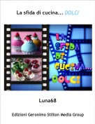 Luna68 - La sfida di cucina... DOLCI