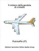 PulcinoPio (IT) - Il mistero della gondoladi cristallo