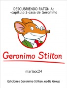 mariaoc24 - DESCUBRIENDO RATONIA:-capitulo 2-casa de Geronimo