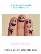 PENELOPE MOUSSE - LA RATOALUCINANTE RATORREVISTA