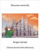 Dragon dorado - Descanso merecido