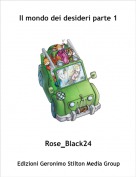 Rose_Black24 - Il mondo dei desideri parte 1