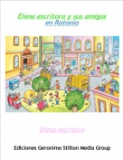 Elena escritora - Elena escritora y sus amigos en Ratonia