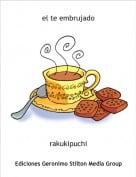 rakukipuchi - el te embrujado