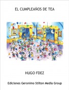 HUGO FDEZ - EL CUMPLEA&Ntilde;OS DE TEA