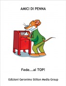 Fede...al TOP! - AMICI DI PENNA