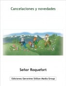 Se&ntilde;or Roquefort - Cancelaciones y novedades