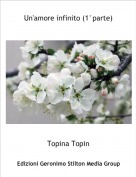 Topina Topin - Un'amore infinito (1&deg;parte)