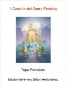 Topo Provoloso - Il Castello del Conte Fondula