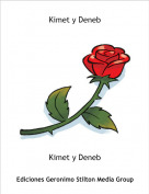 Kimet y Deneb - Kimet y Deneb