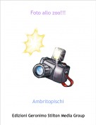 Ambritopischi - Foto allo zoo!!!