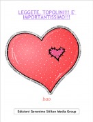 bao - LEGGETE, TOPOLINI!!! E' IMPORTANTISSIMO!!!