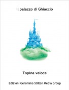 Topina veloce - Il palazzo di Ghiaccio