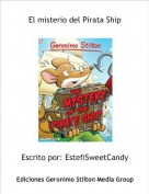 Escrito por: EstefiSweetCandy - El misterio del Pirata Ship