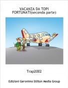 Trap2002 - VACANZA DA TOPI FORTUNATI(seconda parte)