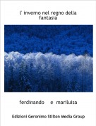 ferdinando    e  mariluisa - l' inverno nel regno della fantasia
