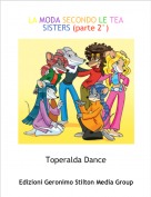 Toperalda Dance - LA MODA SECONDO LE TEA SISTERS (parte 2&deg;)