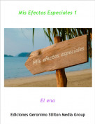 El ena - Mis Efectos Especiales 1