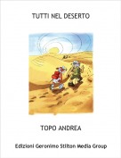 TOPO ANDREA - TUTTI NEL DESERTO