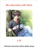 L.W - Mis colecciones y Mis libros