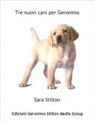 Sara Stilton - Tre nuovi cani per Geronimo