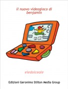 eledolceale - il nuovo videogioco di benjamin