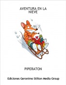 PIPERATON - AVENTURA EN LANIEVE