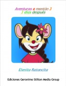 Elenita Ratoncita - Aventuras a mont&oacute;n 33 d&iacute;as despu&eacute;s