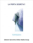 TOPOGIOVI - LA PORTA SEGRETA!!