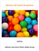 salisia - Myst&egrave;re de boule de gomme