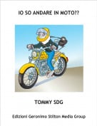 TOMMY SDG - IO SO ANDARE IN MOTO??