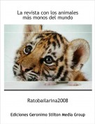 Ratobailarina2008 - La revista con los animales m&aacute;s monos del mundo