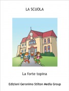La forte topina - LA SCUOLA