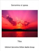 Tiba - Geronimo si sposa