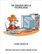 costa azzurra - UN VIAGGIO NELLA TECNOLOGIA