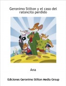 Ana - Geronimo Stilton y el caso del ratoncito perdido