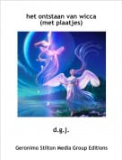 d.g.j. - het ontstaan van wicca(met plaatjes)