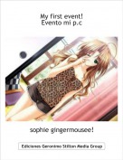 sophie gingermousee! - My first event!Evento mi p.c