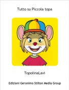 TopolinaLavi - Tutto su Piccola topa