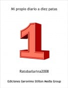 Ratobailarina2008 - Mi propio diario a diez patas