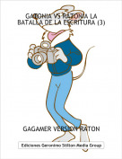 GAGAMER VERSION RATON - GATONIA VS RATONIA LA BATALLA DE LA ESCRITURA (3)