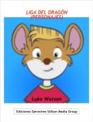Luke Watson - LIGA DEL DRAG&Oacute;N (PERSONAJES)