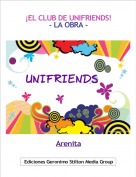 Arenita - &iexcl;EL CLUB DE UNIFRIENDS! - LA OBRA -