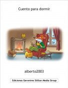 alberto2003 - Cuento para dormir